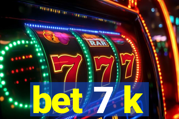 bet 7 k